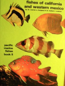 Fishes of California & Western Mexico - Warren E. Burgess, Herbert R. Axelrod