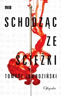 Schodząc ze ścieżki - Tomasz Jamroziński