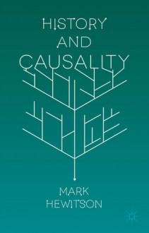 History and Causality - Mark Hewitson