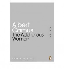 The Adulterous Woman - Albert Camus