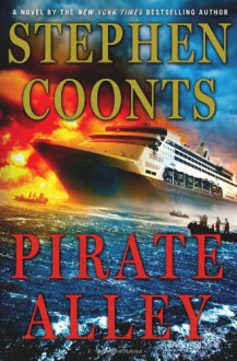 Pirate Alley: A Novel (Grafton and Carmellini) - Stephen Coonts