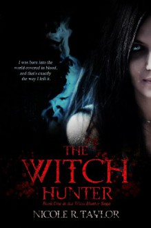 The Witch Hunter - Nicole R. Taylor