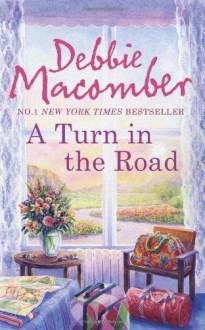 A Turn in the Road - Debbie Macomber