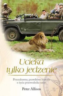 Ucieka tylko jedzenie - Peter Allison