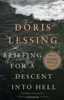 Briefing for a Descent into Hell - Doris Lessing