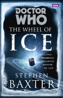 Doctor Who: The Wheel of Ice - Stephen Baxter