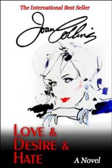 Love & Desire & Hate - Joan Collins