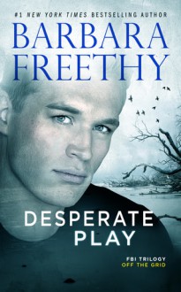 Desperate Play - Barbara Freethy