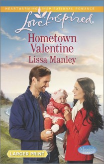 Hometown Valentine - Lissa Manley