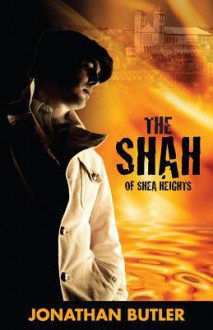 The Shah of Shea Heights - Jonathan Butler