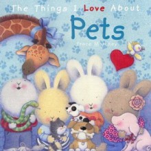 The Things I Love about Pets. Trace Moroney - Trace Moroney