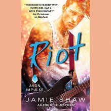 Riot (Mayhem) - Jamie Shaw