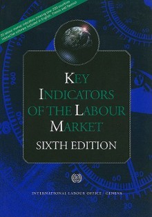 Key Indicators of the Labour Market [With CDROM] - International Labour Office