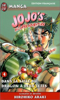 Jojo's Bizarre Adventure, Tome 4: Dans la salle du dragon à deux têtes - Hirohiko Araki, 荒木 飛呂彦