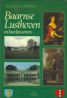 Baarnse lusthoven en hun bewoners - Thera Coppens, Jaap van der Wijk