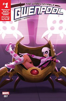 Gwenpool, The Unbelievable (2016-) #7 - Christopher Hastings, Gurihiru, Helen Chen