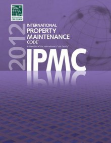 2012 International Property Maintenance Code - International Code Council