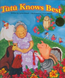 Tutu Knows Best - Lynne Wikoff