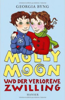 Molly Moon und der verlorene Zwilling (Molly Moon #4) - Georgia Byng