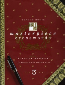 Random House Masterpiece Crosswords: 3 (Masterpiece Series) - Stanley Newman