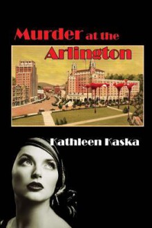 Murder at the Arlington - Kathleen Kaska