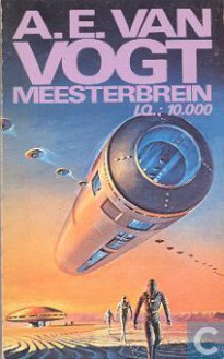 Meesterbrein IQ 10.000 - A.E. van Vogt