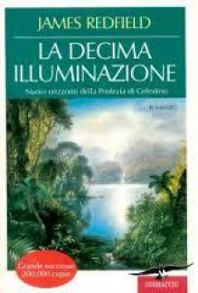 La decima illuminazione - James Redfield