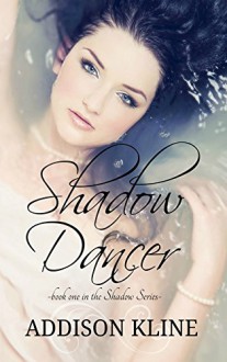 Shadow Dancer (Shadows of Morrow Series Book 1) - Addison Kline