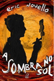 A Sombra No Sol - Eric Novello