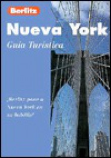 Nueva York Guia Turistica = New York Tourist Guide - Berlitz Guides, Berlitz Publishing Company, Don Allan