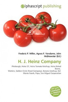 H. J. Heinz Company - Agnes F. Vandome, John McBrewster, Sam B Miller II