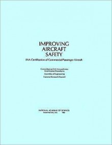 Improving Aircraft Safety - National Academy of Engineering, National Research Council