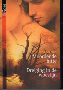 Moordende hitte / Dreiging in de woestijn - Dana Marton, Nina Withaar, Alexandra Nagelkerke