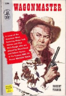 Wagon Master(Wagon Train) - Robert Turner