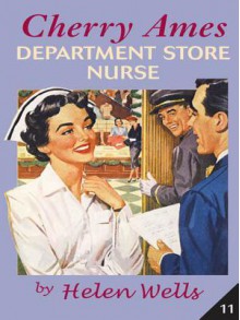 Cherry Ames, Department Store Nurse - Helen Wells