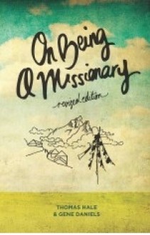 On Being a Missionary (Newly Revised and Updated) - Thomas Hale