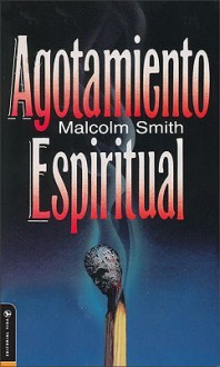 Agotamiento Espiritual - Malcolm Smith