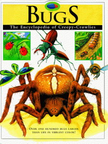 Bugs: The Encyclopedia Of Creepy Crawlies - Matthew Robertson