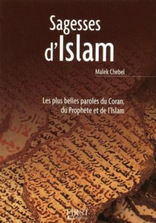 Petit livre de - Sagesses de l'islam (French Edition) - Malek Chebel