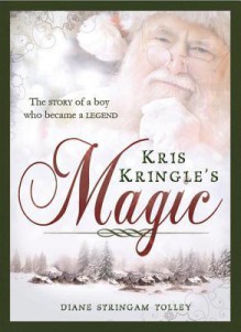 Kris Kringle's Magic - Diane Stringam Tolley