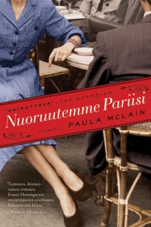 Nuoruutemme Pariisi - Paula McLain, Irmeli Ruuska