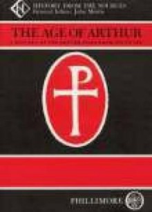 The Age of Arthur: Volume 3: Church, Society and Economy (Age of Arthur a History of the British Isles from 350 to 650) (v. 3) - John Robert Morris