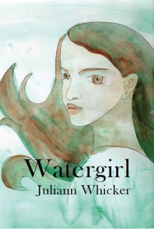 Watergirl - Juliann Whicker