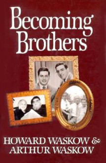 Becoming Brothers - Arthur Waskow