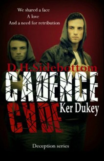 Cadence - D.H. Sidebottom, Ker Dukey