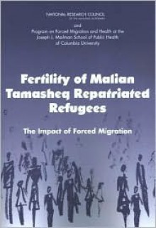 Fertility of Malian Tamasheq Repatriated Refugees: The Impact of Forced Migration - Sara Randall, Roundtable on the Demography of Forced M