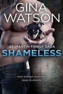 [(Shameless : St. Martin Family Saga)] [By (author) Gina Watson] published on (December, 2013) - Gina Watson