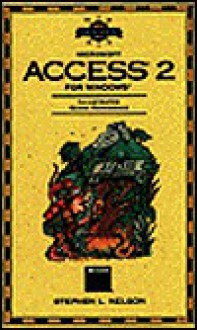 Field Guide to Microsoft Access 2 for Windows - Stephen L. Nelson