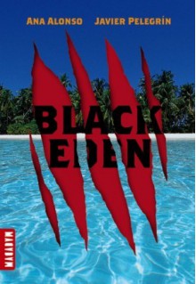 La tour et l'île (Black Eden, #1) - Ana Alonso, Javier Pelegrín, Isabelle Gugnon