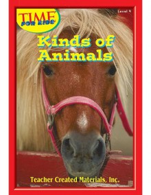 Kinds of Animals Level 9 (Early Readers from Time for Kids) - Teacher Created Resources